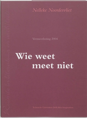 Afbeeldingen van Techne Wie weet, meet niet