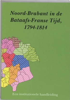 Afbeeldingen van Noord-Brabant in de Bataafs-Franse tijd, 1794-1813