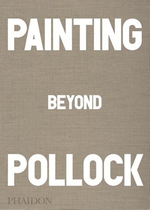 Afbeeldingen van Painting Beyond Pollock