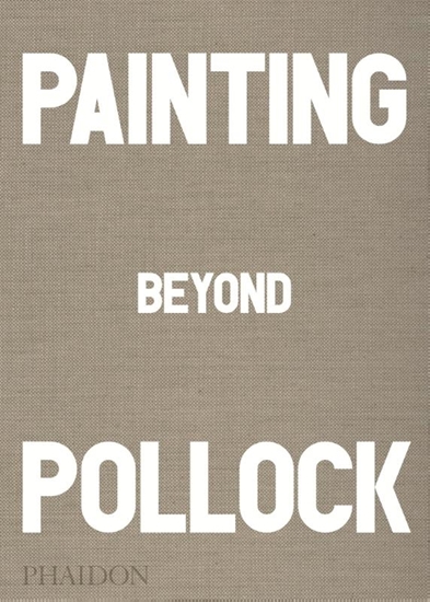 Afbeelding van Painting Beyond Pollock