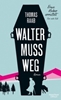 Afbeelding van Walter muss weg