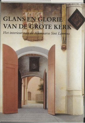Afbeeldingen van Glans en glorie van de Grote Kerk