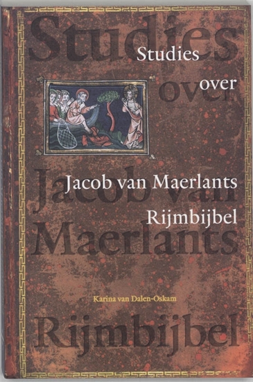 Afbeelding van Middeleeuwse studies en bronnen Studies over Jacob van Maerlants Rijmbijbel