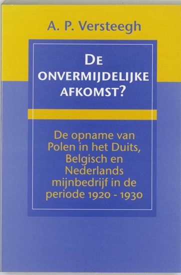 Afbeelding van N.W. Posthumus reeks De onvermijdelijke afkomst?