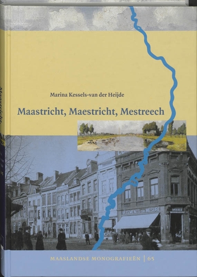 Afbeelding van Maaslandse monografieen Maastricht, Maestricht, Mestreech