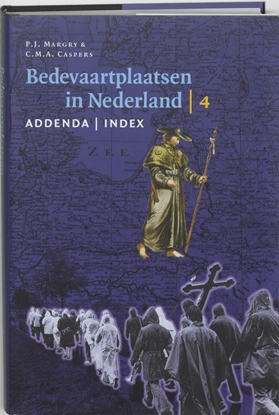 Afbeeldingen van Bedevaartplaatsen in Nederland 4 Addenda - index - bijlagen