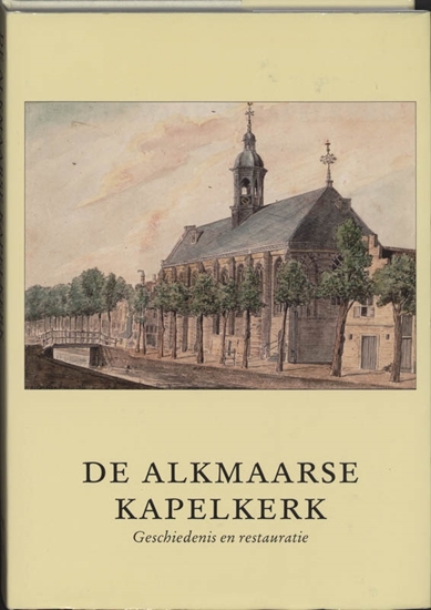 Afbeelding van Alkmaarse Historische Reeks De Kapelkerk te Alkmaar