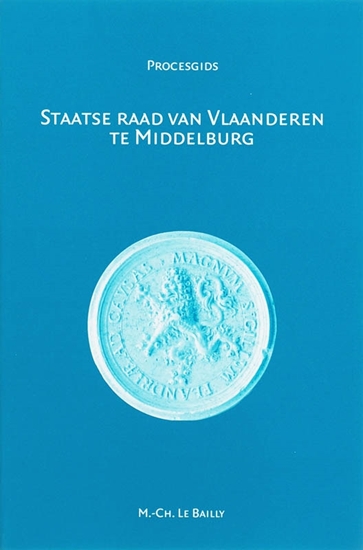 Afbeelding van Procesgidsen Staatse Raad van Vlaanderen te Middelburg (1599-1795)