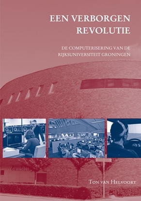 Afbeeldingen van Studies over de Geschiedenis van de Groningse Universiteit Een verborgen revolutie