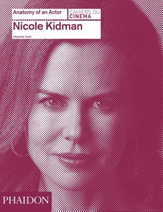 Afbeeldingen van Nicole Kidman: Anatomy of an Actor