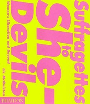 Afbeeldingen van Suffragettes to she devils