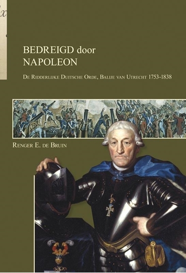 Afbeelding van Bijdragen tot de Geschiedenis van de Ridderlijke Duitsche Orde, Balije van Utrecht Bedreigd door Napoleon