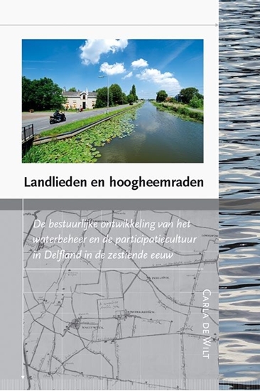 Afbeelding van Waterstaat, Cultuur en Geschiedenis Landlieden en hoogheemraden