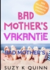 Afbeelding van Bad Mother's Vakantie