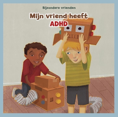 Afbeeldingen van Bijzondere vrienden Mijn vriend heeft ADHD