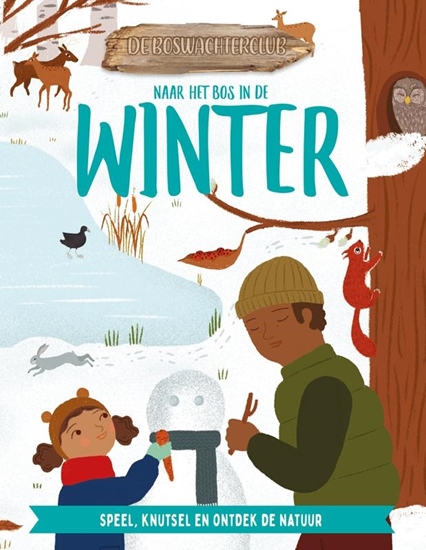 Afbeelding van De boswachterclub Naar het bos in de winter