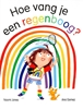 Afbeelding van Hoe vang je een regenboog?