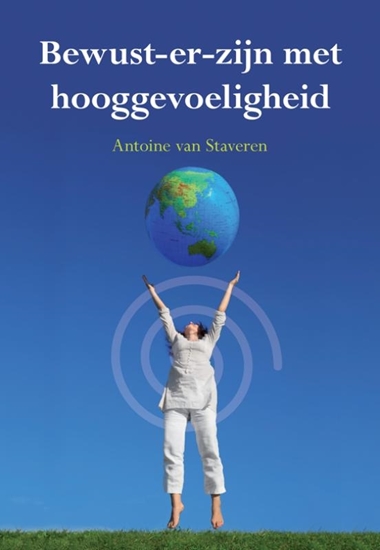 Afbeelding van Bewust-er zijn met hooggevoeligheid