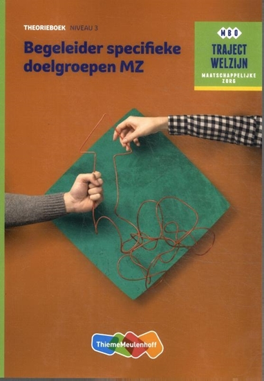 Afbeelding van Traject Welzijn Begeleider specifieke doelgroepen MZ Niveau 3 Theorieboek