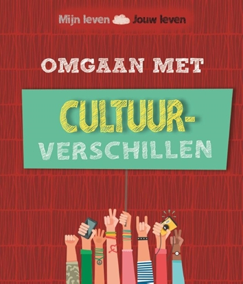 Afbeeldingen van Mijn leven, jouw leven Omgaan met cultuurverschillen