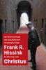 Afbeelding van Het levensverhaal van psychiatrisch verpleegkundige Frank R. Hissink en zijn weg naar Jezus Christus