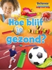 Afbeelding van science stap voor stap Hoe blijf je gezond?