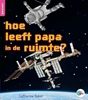 Afbeelding van In de ROOS hoe leeft papa in de ruimte?