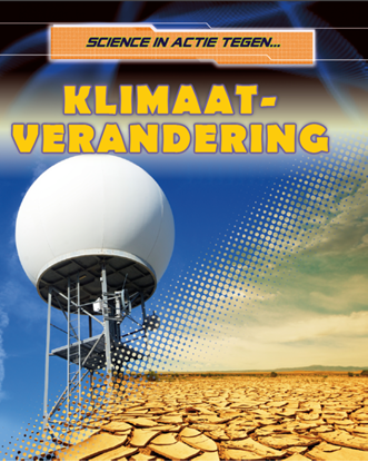 Afbeeldingen van Science in actie... Tegen klimaat-verandering