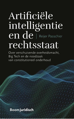 Afbeeldingen van Artificiële intelligentie en de rechtsstaat