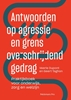 Afbeelding van Antwoorden op agressie en grensoverschrijdend gedrag