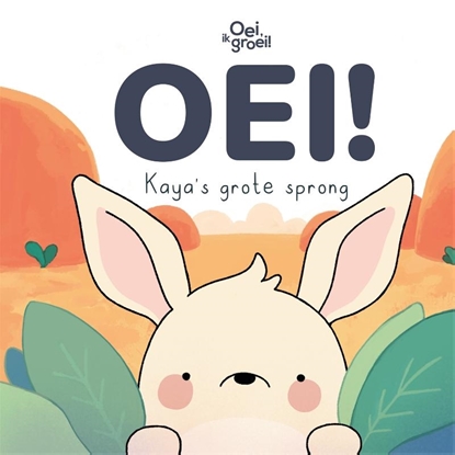 Afbeeldingen van Oei, ik groei! Oei! Kaya's grote sprong