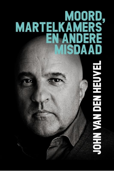 Afbeelding van Moord, martelkamers en andere misdaad