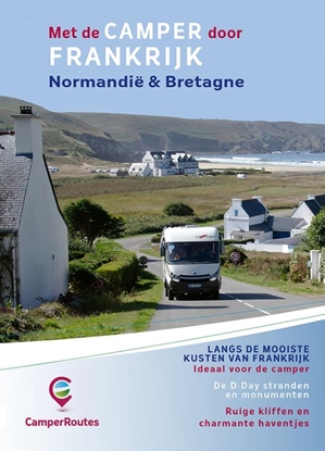 Afbeeldingen van CamperRoutes in Europa Met de camper door Frankrijk Kustroute Normandië & Bretagne