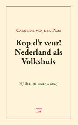 Afbeeldingen van Kop d'r veur! Nederland als Volkshuis