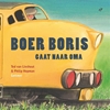 Afbeelding van Boer Boris Boer Boris gaat naar oma
