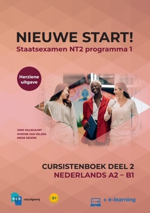 Afbeeldingen van Nieuwe Start! Nederlands voor het staatsexamen Deel 2 / A2-B1 cursistenboek