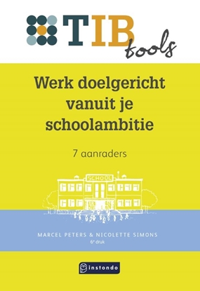 Afbeeldingen van TIBtools Werk doelgericht vanuit je schoolambitie