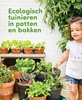 Afbeelding van Ecologisch tuinieren in potten en bakken