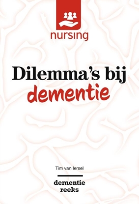 Afbeeldingen van Nursing-Dementiereeks Dilemma's bij dementie