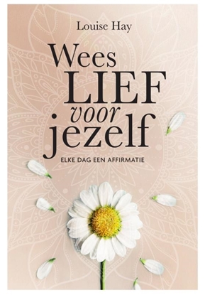 Afbeeldingen van Wees lief voor jezelf