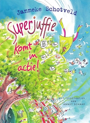 Afbeeldingen van Superjuffie Superjuffie komt in actie!