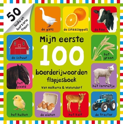 Afbeeldingen van Mijn eerste 100 Mijn eerste 100 boerderijwoorden flapjesboek