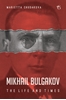 Afbeelding van Mikhail Bulgakov: The Life and Times