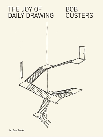 Afbeelding van The Joy of Daily Drawing. Bob Custers