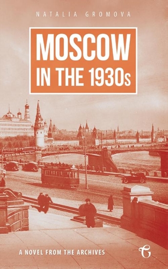 Afbeelding van Moscow in the 1930s – A Novel from the Archives