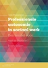 Afbeelding van Professionele autonomie in sociaal werk