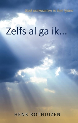 Afbeeldingen van Zelfs al ga ik...