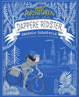 Afbeeldingen van De dappere ridster Meer avonturen van de dappere ridster