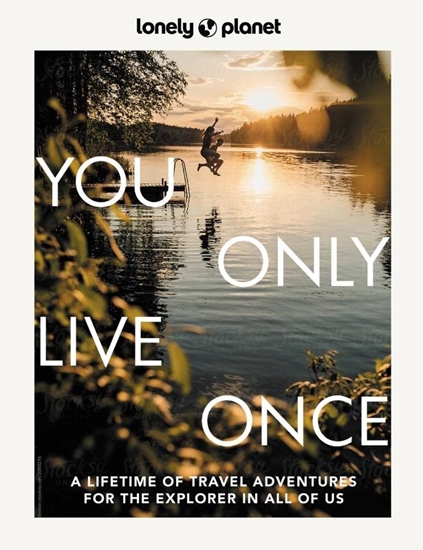 Afbeelding van Lonely Planet Inspiration Lonely Planet You Only Live Once