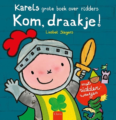 Afbeeldingen van Karel Kom, draakje!